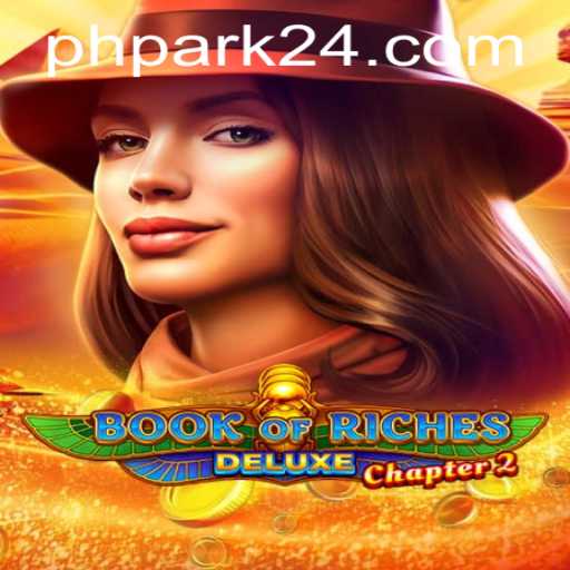 Exploring the Adventures in Book of Riches Deluxe Chapter 2: A Journey Through PH PARK